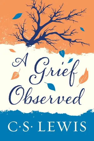 A Grief Observed Paperback  April 21, 2015