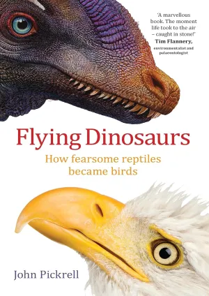Flying Dinosaurs: How Fearsome Reptiles Became Birds Paperback  October 1, 2014