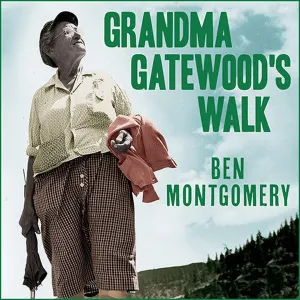Grandma Gatewood's Walk: The Inspiring Story of the Woman Who Saved the Appalachian Trail Audio CD  Unabridged, March 1, 2021