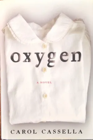 Oxygen: A Novel Hardcover  July 1, 2008
