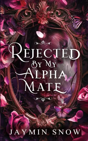 Rejected By My Alpha Mate: A Rejected Mate Shifter Romance (The Rejection Series) Paperback  August 9, 2022