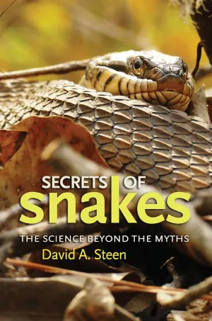 Secrets of Snakes: The Science beyond the Myths (Volume 61) (W. L. Moody Jr. Natural History Series) Paperback  Illustrated, September 23, 2019